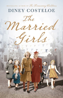 The Married Girls by Diney Costeloe - Hardback