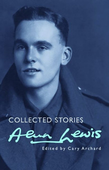 Alun Lewis: Collected Stories by Alun Lewis - Paperback