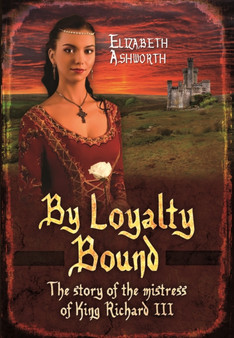 By Loyalty Bound by Elizabeth Ashworth - Paperback