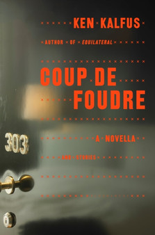 Coup de Foudre by Ken Kalfus - Hardback