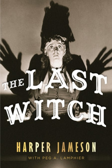 The Last Witch by Harper H. Jameson - Paperback