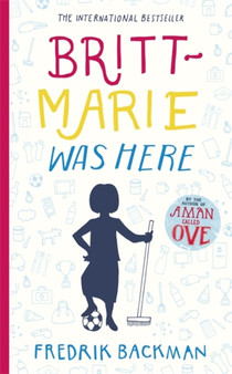 Britt-Marie Was Here by Fredrik Backman - Hardback