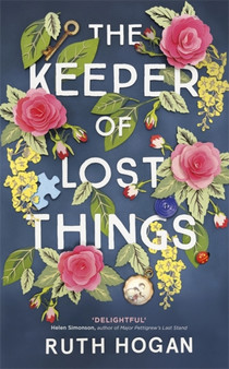 The Keeper of Lost Things : The feel-good novel of the year by Ruth Hogan - Paperback