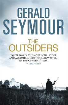 The Outsiders by Gerald Seymour - Hardback