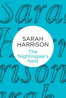 The Nightingale's Nest by Sarah Harrison - Hardback