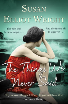 The Things We Never Said by Susan Elliot Wright - Paperback