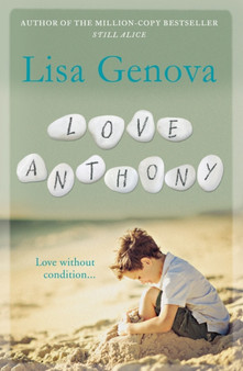 Love Anthony by Lisa Genova - Hardback