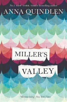 Miller's Valley by Anna Quindlen - Hardback
