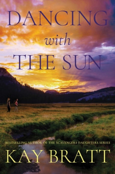 Dancing with the Sun by Kay Bratt - Paperback