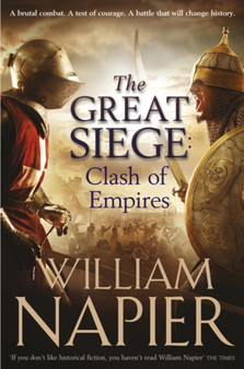 Clash of Empires: The Great Siege by William Napier - Hardback