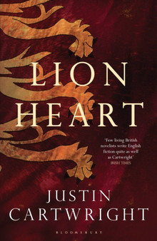 Lion Heart by Justin Cartwright - Hardback