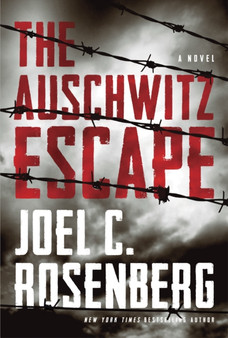 Auschwitz Escape, The by Joel C. Rosenberg - Hardback