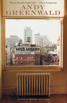 Miss Misery : A Novel by Andy Greenwald - Paperback