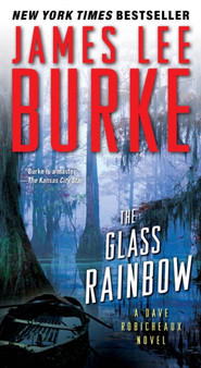 The Glass Rainbow : A Dave Robicheaux Novel by James Lee Burke - Paperback