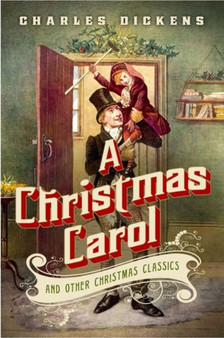Christmas Carol and Other Christmas Classics by Charles Dickens - Hardback