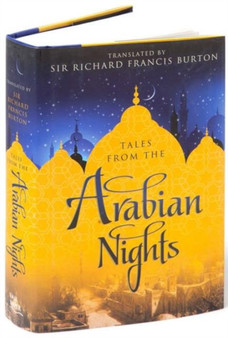 Tales from the Arabian Nights by Sir Richard Francis Burton - Hardback