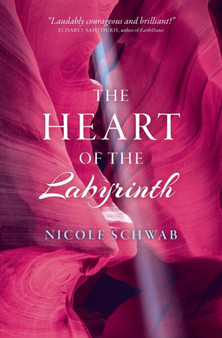 The Heart of the Labyrinth by Nicole Schwab - Paperback