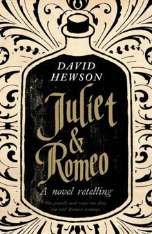 Juliet And Romeo by David Hewson - Hardback