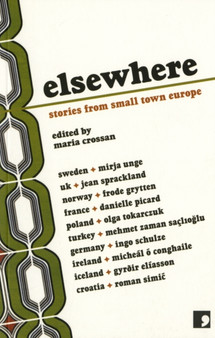 Elsewhere : Stories from Small Town Europe by Olga Tokarczuk - Paperback