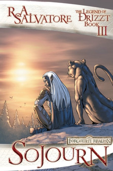 Forgotten Realms : Legend of Drizzt - Sojourn: v. 3 by R.A. Salvatore - Hardback