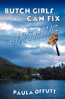 Butch Girls Can Fix Anything by Paula Offutt - Paperback