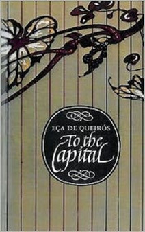 To the Capital by Eca De Queiros - Paperback