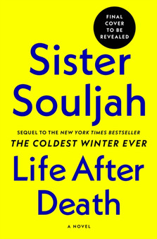Life After Death : A Novel by Sister Souljah - Hardback