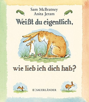 Weisst du eigentlich, wie lieb ich dich hab? Minibuch by Sam McBratney - Hardback