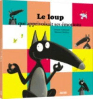 Le loup qui apprivoisait ses emotions by Orianne Lallemand - Paperback