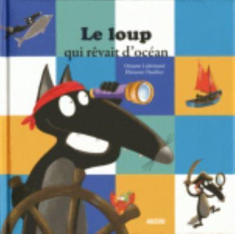 Le loup qui revait d'ocean by Orianne Lallemand - Hardback