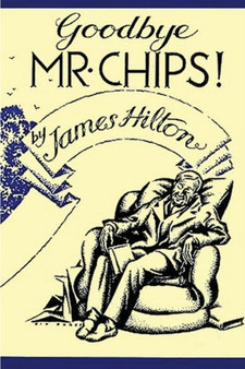 Good-Bye, Mr. Chips by James Hilton - Paperback
