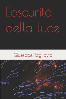 L'oscurita della luce by Giuseppe Tagliavia - Paperback