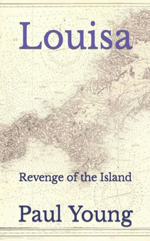 Louisa : Revenge of the Island : 3 by Paul Young - Paperback