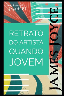 Retrato do Artista Quando Jovem by James Joyce - Paperback