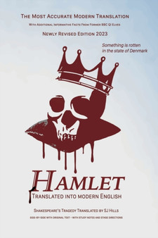 Hamlet Translated into Modern English : The most accurate line-by-line translation, alongside original English, stage directions, and historical notes. : 24 by William Shakespeare - Paperback