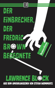 Der Einbrecher, der Fredric Brown begegnete : Bernie Rhodenbarr #13 by Lawrence Block - Paperback