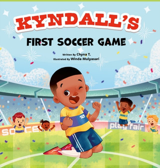 Kyndall's First Soccer Game by Chyna T - Hardback