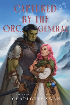 Captured by the Orc General by Charlotte Swan - Paperback