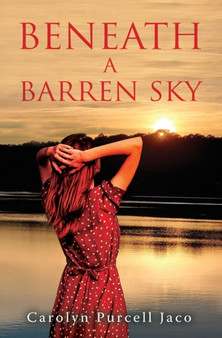 Beneath A Barren Sky by Carolyn Purcell Jaco - Paperback