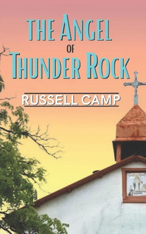 The Angel Of Thunder Rock by Russell Camp - Paperback