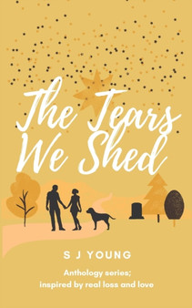 The Tears We Shed by S J Young - Paperback