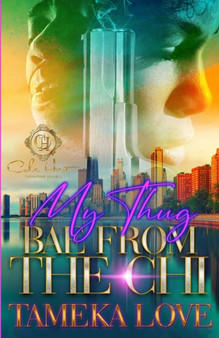 My Thug Bae From The Chi by Tameka Love - Paperback
