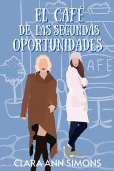 El cafe de las segundas oportunidades by Clara Ann Simons - Paperback