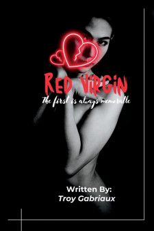 Red Virgin : The first is always memorable: A 30-minute romance short read by Troy Gabriaux - Paperback