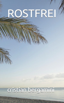 Rostfrei by Cristian Bergamini - Paperback