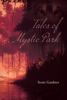 Tales of Mystic Park by Scott Gardner - Paperback