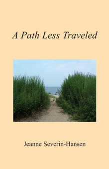 A Path Less Traveled by Jeanne Severin-Hansen - Paperback