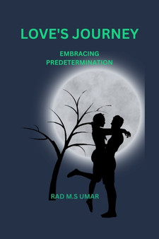 Love's Journey : Embracing predetermination by Rad M S Umar - Paperback