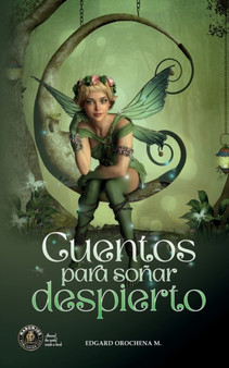 Cuentos para Sonar despierto by Edgard Orochena Melendez - Paperback
