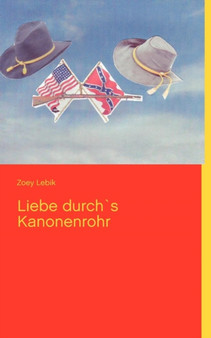 Liebe Durch's Kanonenrohr by Zoey Lebik - Paperback